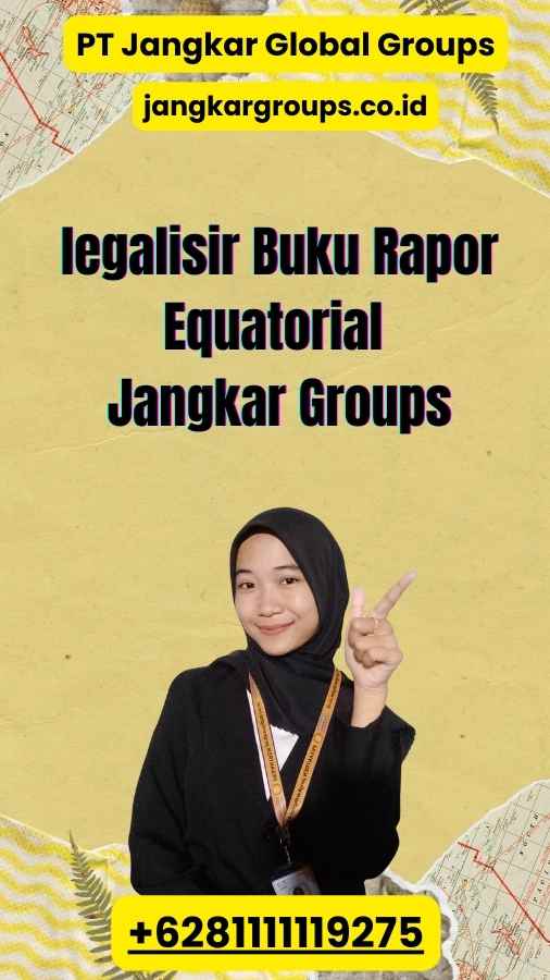 legalisir Buku Rapor Equatorial Jangkar Groups