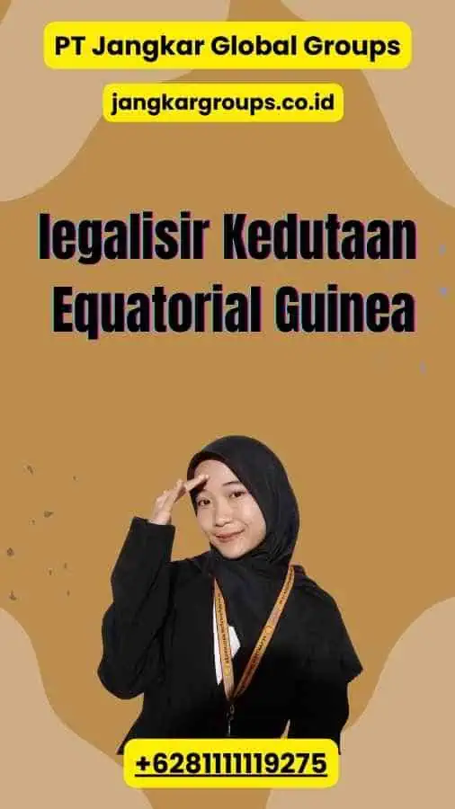 legalisir Kedutaan Equatorial Guinea