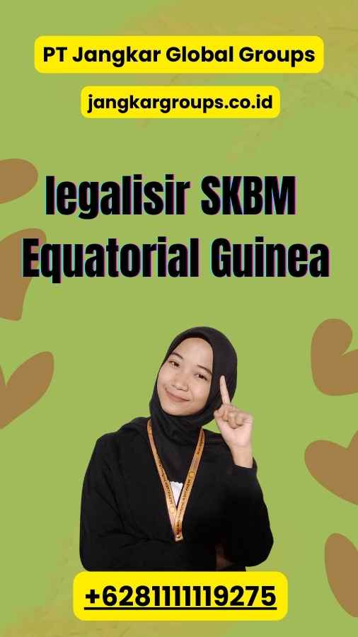 legalisir SKBM Equatorial Guinea