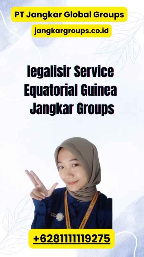 legalisir Service Equatorial Guinea Jangkar Groups