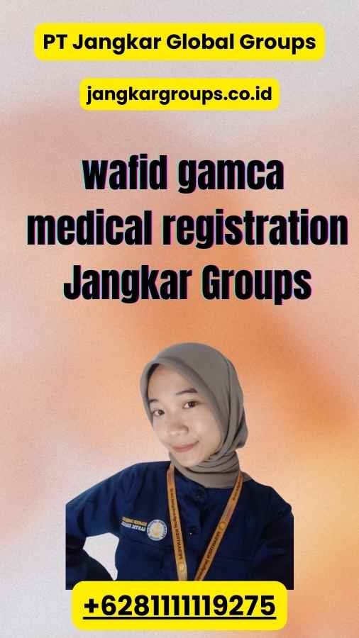 wafid gamca medical registration Jangkar Groups