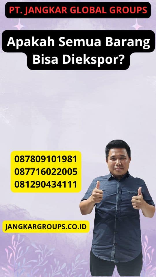 Apakah Semua Barang Bisa Diekspor?