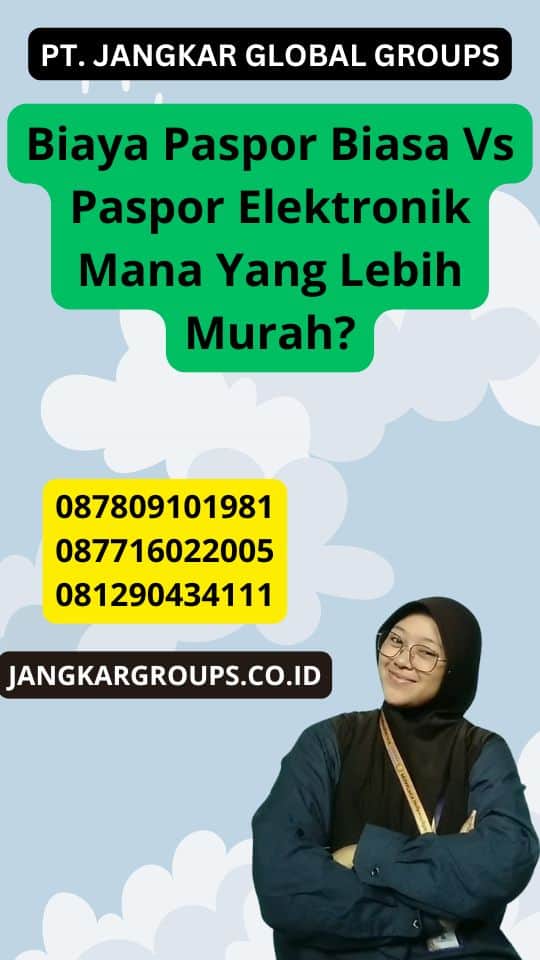 Biaya Paspor Biasa Vs Paspor Elektronik Mana Yang Lebih Murah?