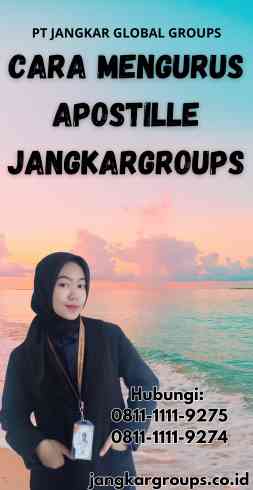 Cara Mengurus Apostille Jangkargroups