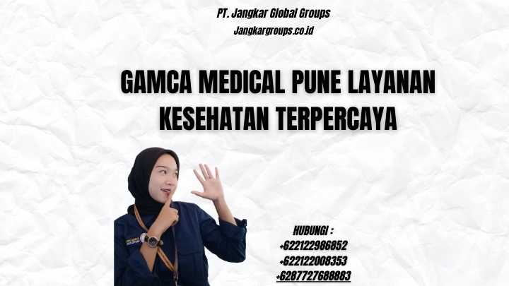 Gamca Medical Pune Layanan Kesehatan Terpercaya