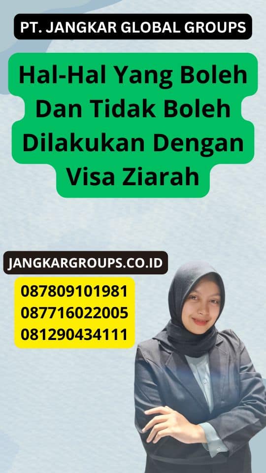 Hal-Hal Yang Boleh Dan Tidak Boleh Dilakukan Dengan Visa Ziarah