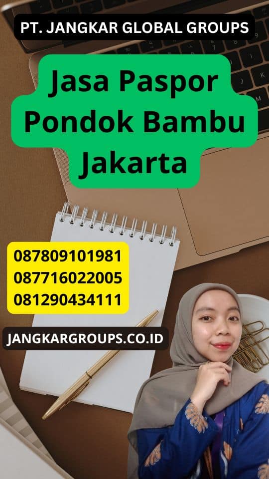 Jasa Paspor Pondok Bambu Jakarta