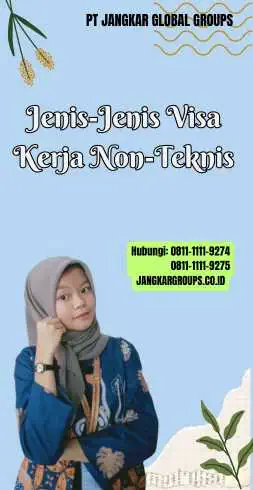 Jenis-Jenis Visa Kerja Non-Teknis