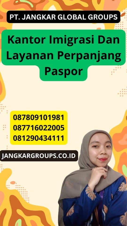 Kantor Imigrasi Dan Layanan Perpanjang Paspor