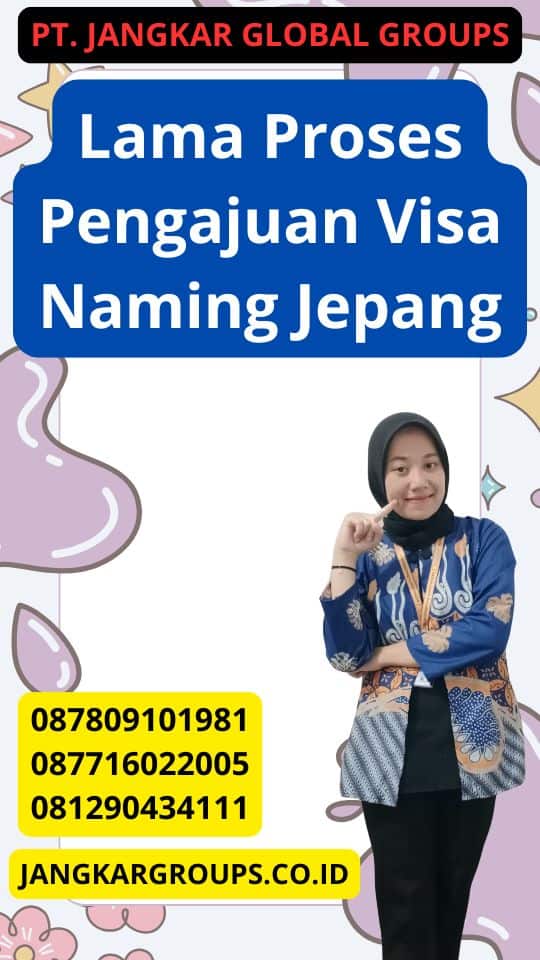 Lama Proses Pengajuan Visa Naming Jepang