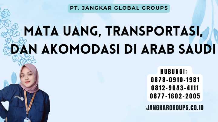 Mata Uang, Transportasi, Dan Akomodasi Di Arab Saudi