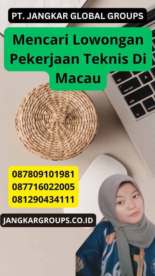 Mencari Lowongan Pekerjaan Teknis Di Macau