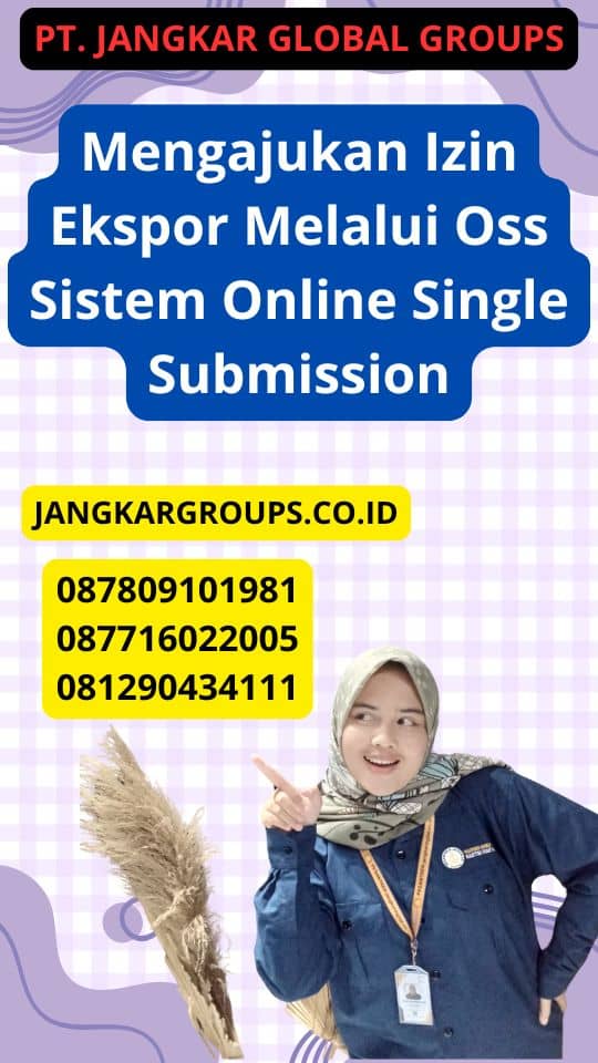 Mengajukan Izin Ekspor Melalui Oss Sistem Online Single Submission