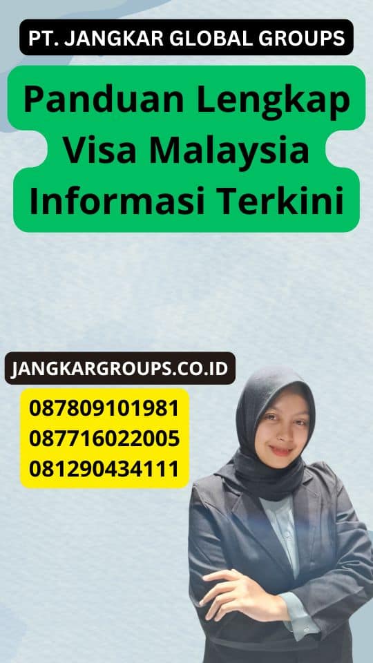 Panduan Lengkap Visa Malaysia Informasi Terkini