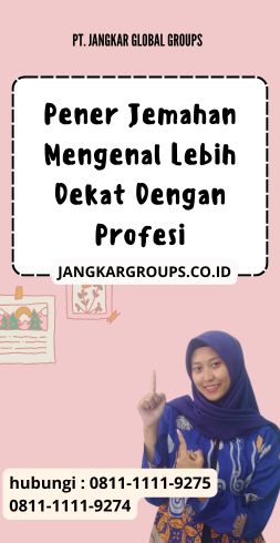 Pener Jemahan Mengenal Lebih Dekat Dengan Profesi