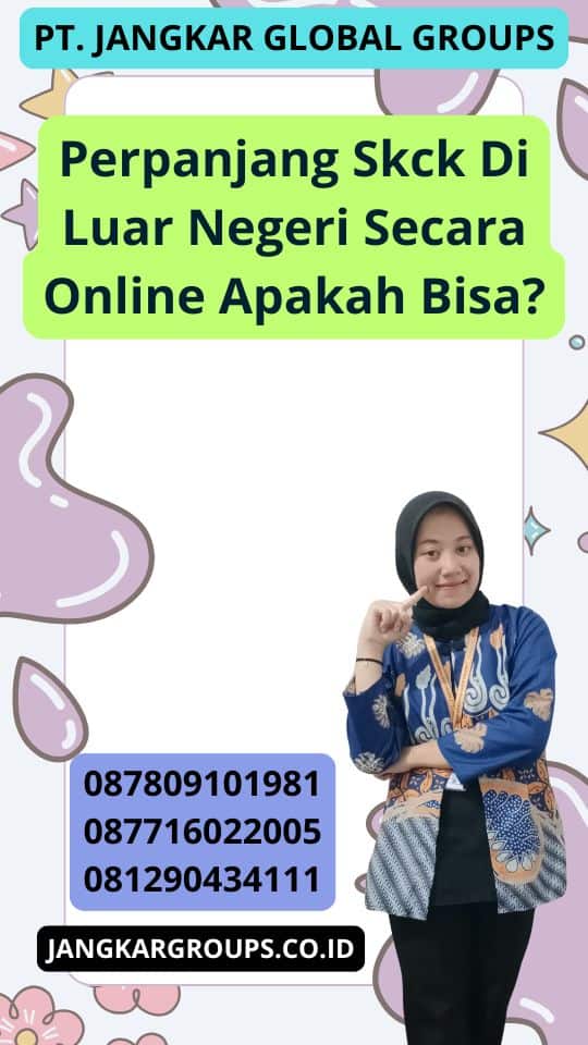 Perpanjang Skck Di Luar Negeri Secara Online Apakah Bisa?