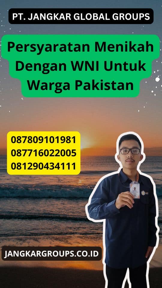 Persyaratan Menikah Dengan WNI Untuk Warga Pakistan