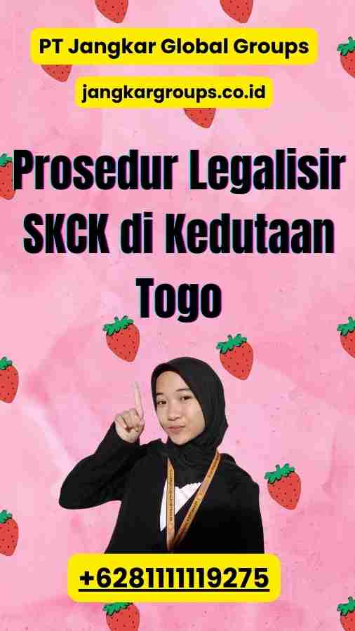 Prosedur Legalisir SKCK di Kedutaan Togo