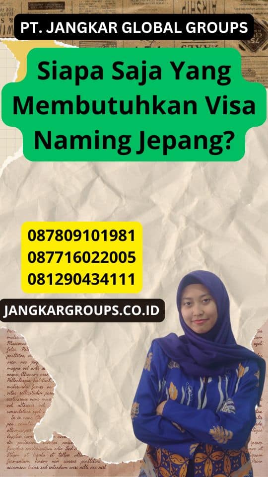 Siapa Saja Yang Membutuhkan Visa Naming Jepang?