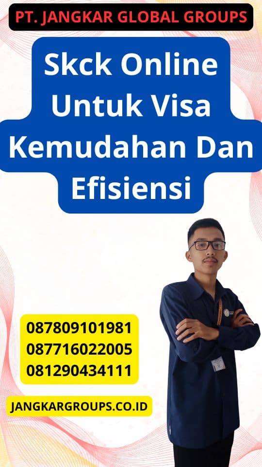 Skck Online Untuk Visa Kemudahan Dan Efisiensi