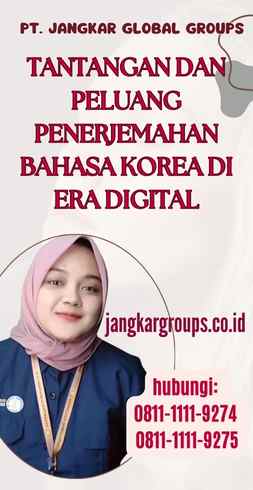 Tantangan dan Peluang Penerjemahan Bahasa Korea di Era Digital