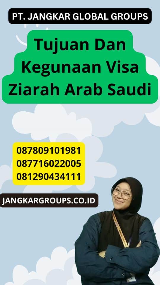 Tujuan Dan Kegunaan Visa Ziarah Arab Saudi