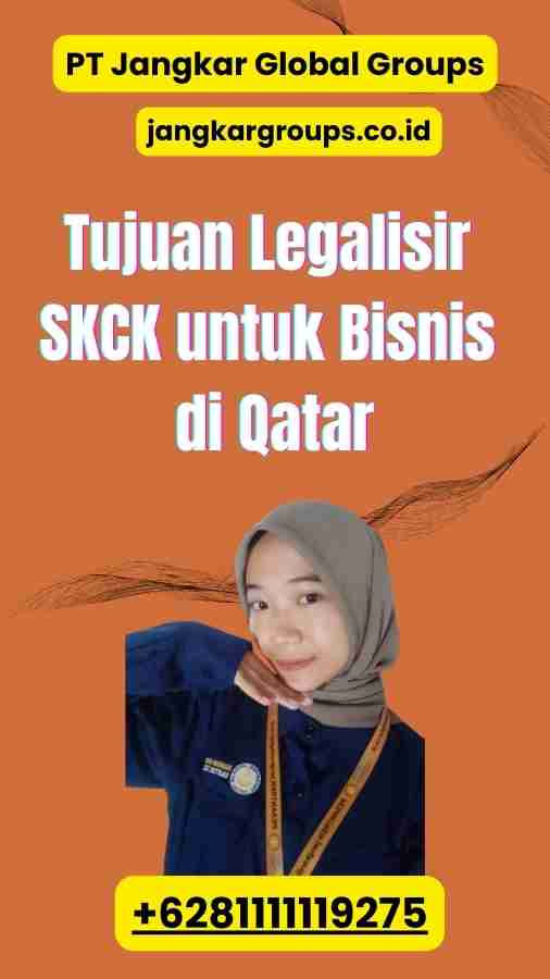 Tujuan Legalisir SKCK untuk Bisnis di Qatar