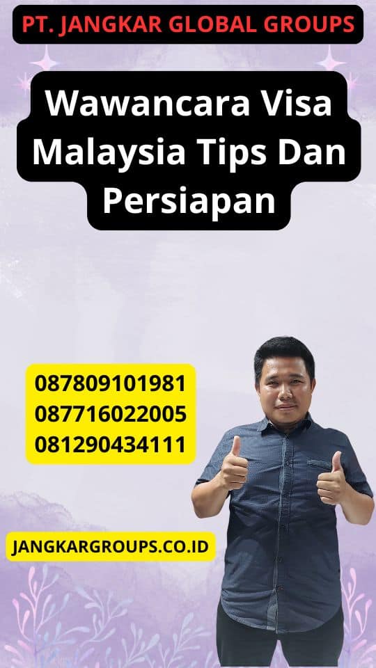 Wawancara Visa Malaysia Tips Dan Persiapan