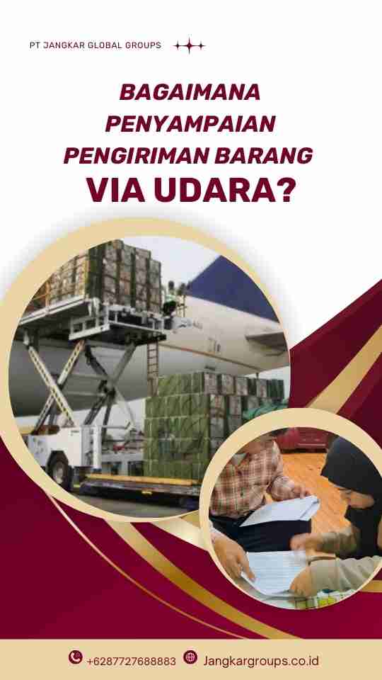 Bagaimana penyampaian pengiriman barang via Udara?