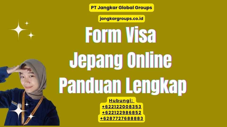 Form Visa Jepang Online Panduan Lengkap