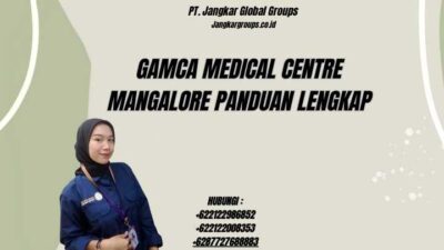 Gamca Medical Centre Mangalore Panduan Lengkap