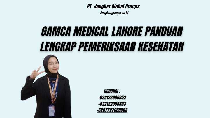 Gamca Medical Lahore Panduan Lengkap Pemeriksaan Kesehatan