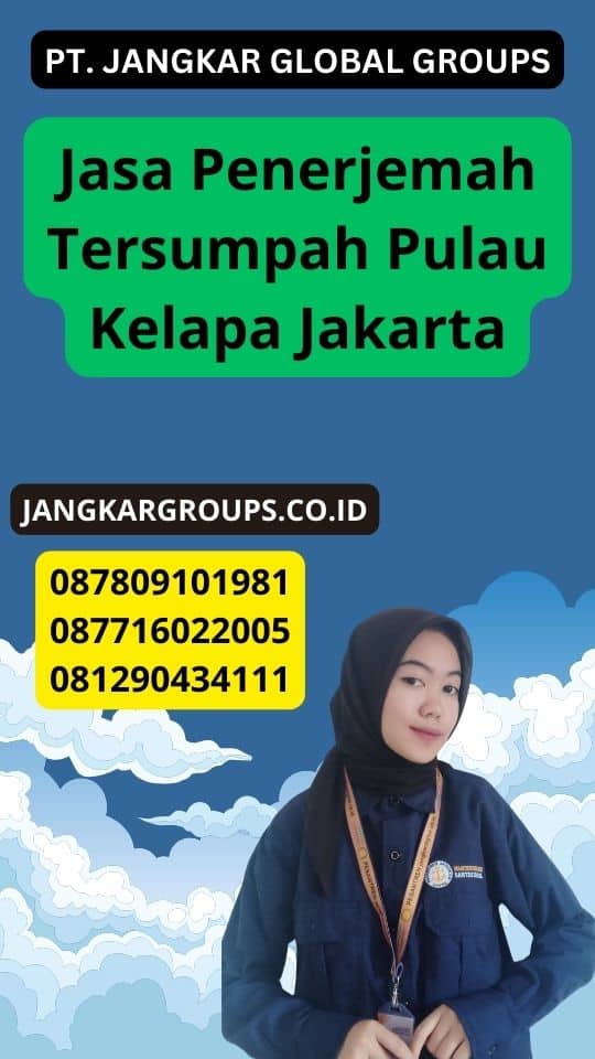 Jasa Penerjemah Tersumpah Pulau Kelapa Jakarta