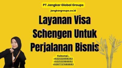 Layanan Visa Schengen Untuk Perjalanan Bisnis