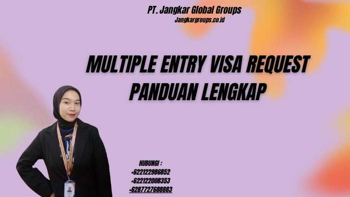 Multiple Entry Visa Request Panduan Lengkap