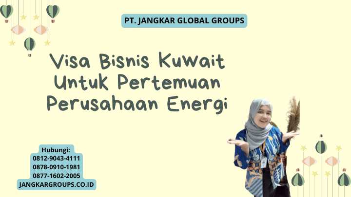 Visa Bisnis Kuwait Untuk Pertemuan Perusahaan Energi