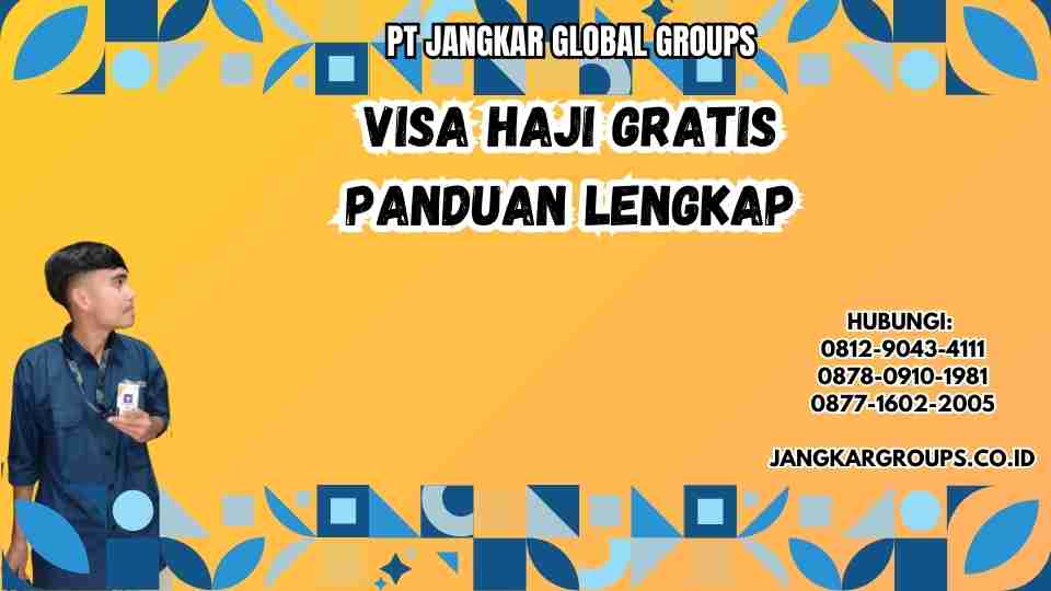 Visa Haji Gratis Panduan Lengkap