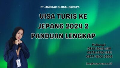 Visa Turis Ke Jepang 2024 2 Panduan Lengkap