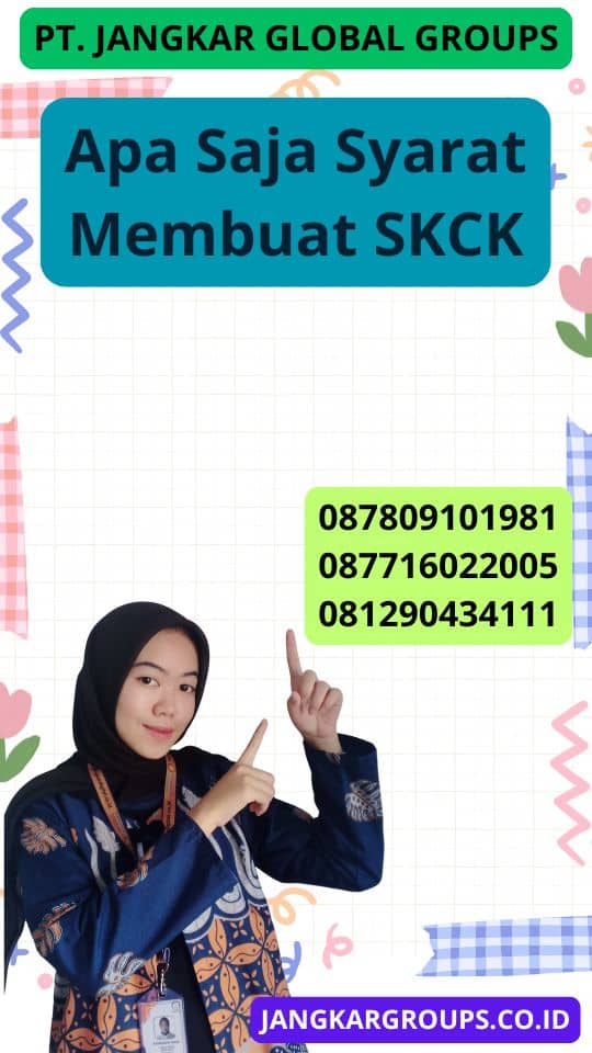 Apa Saja Syarat Membuat Skck