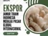 Ekspor Jamur Tiram Indonesia Merajai Pasar Global Internasional