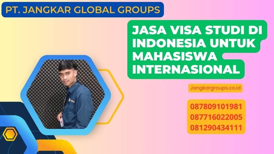 Jasa Visa Studi Di Indonesia Untuk Mahasiswa Internasional