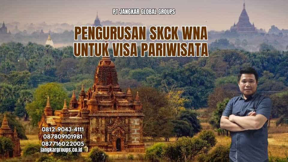 Pengurusan SKCK WNA untuk Visa Pariwisata