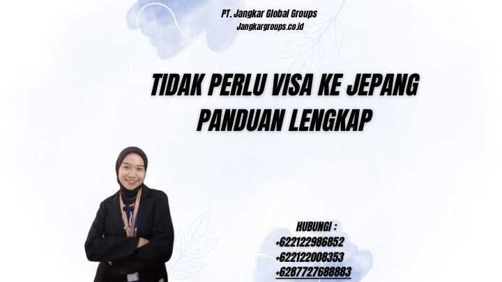 Tidak Perlu Visa Ke Jepang Panduan Lengkap