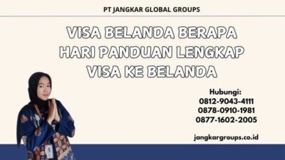 Visa Belanda Berapa Hari Panduan Lengkap Visa Ke Belanda