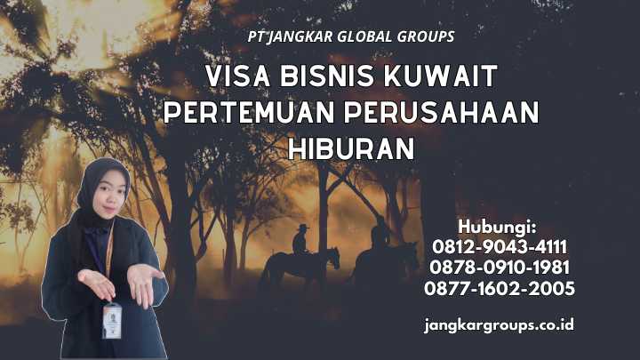 Visa Bisnis Kuwait Pertemuan Perusahaan Hiburan