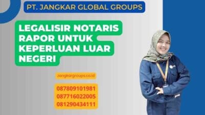 Legalisir Notaris Rapor untuk Keperluan Luar Negeri