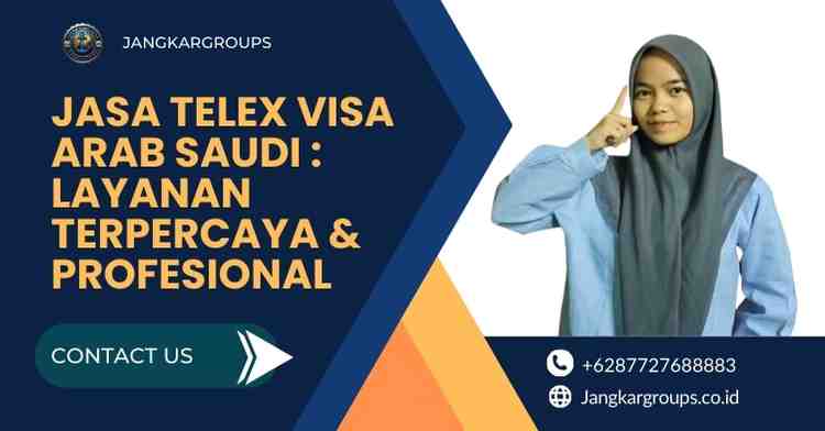 Jasa Telex Visa Arab Saudi Layanan Terpercaya & Profesional