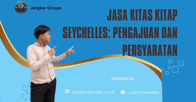 Jasa KITAS KITAP Seychelles Pengajuan dan Persyaratan