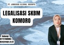 Legalisasi SKBM Komoro