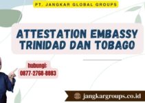 Attestation Embassy Trinidad dan Tobago